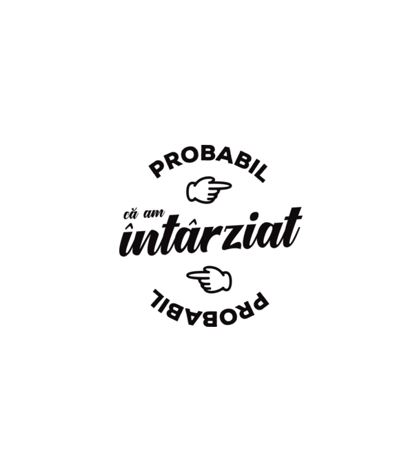 Probabil că am întârziat model gri pe tricou