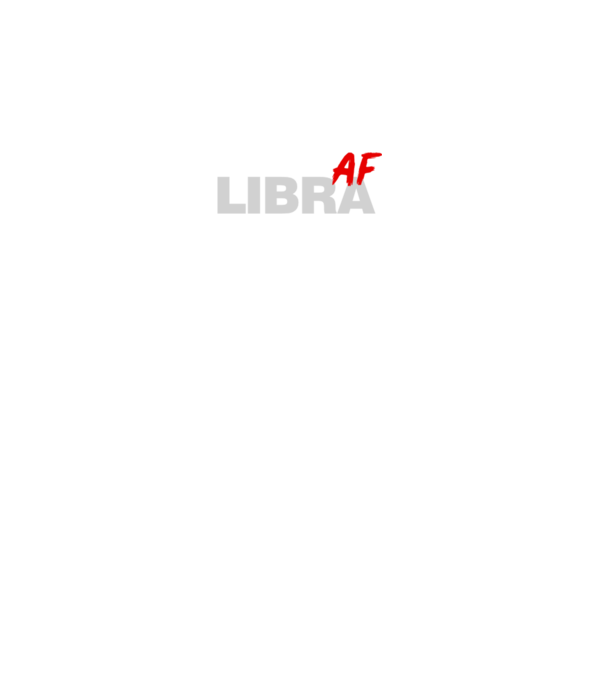 LIBRA as fuck model negru pe tricou