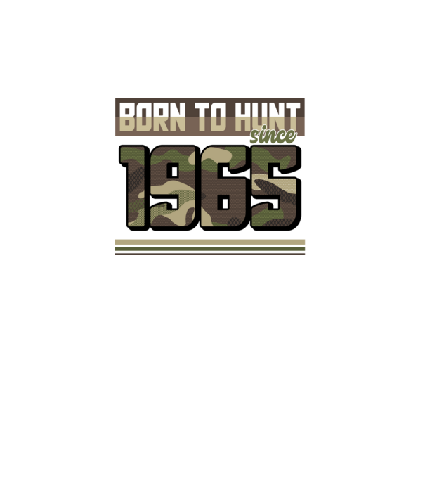 Born to hunt since 1965 model turcoaz pe tricou