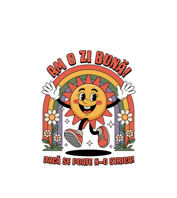 Am o zi bună! model alb pe tricou