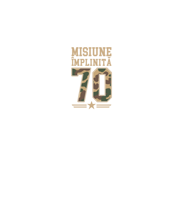 Misiune împlinită 70 model negru pe tricou