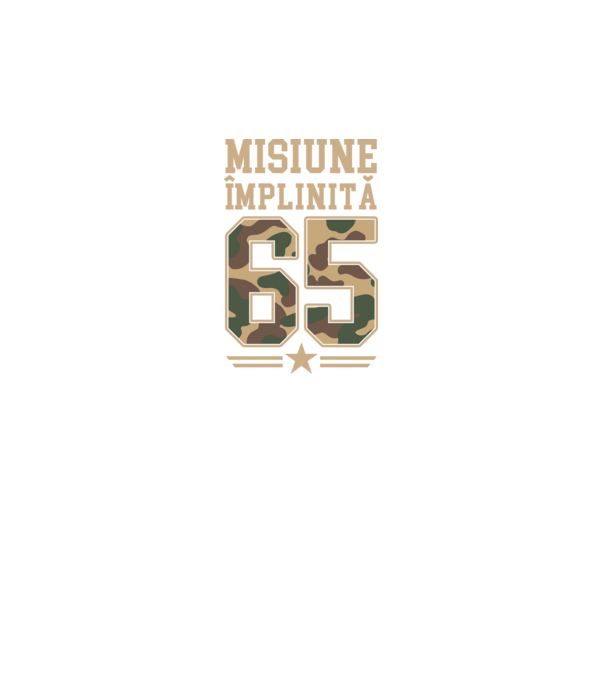 Misiune împlinită 65 model negru pe tricou
