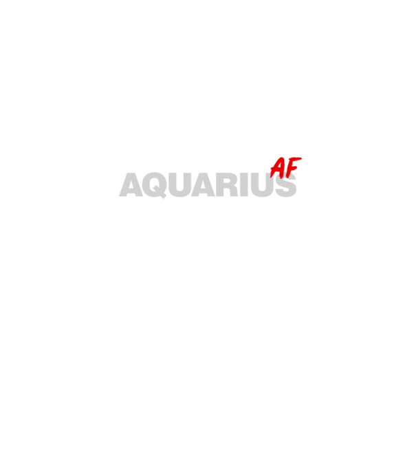 AQUARIUS as fuck model negru pe tricou