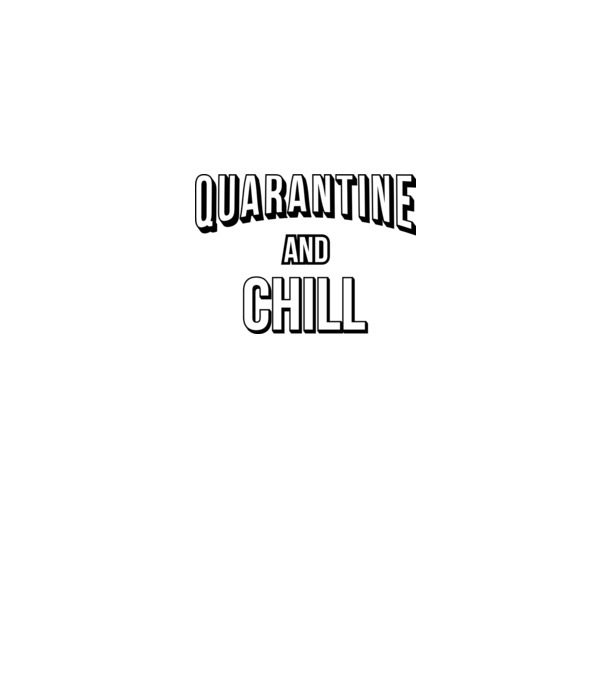 Quarantine and Chill model roșu pe tricou