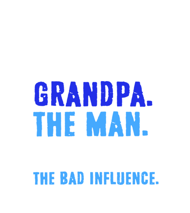 Grandpa, the bad influence model negru pe tricou
