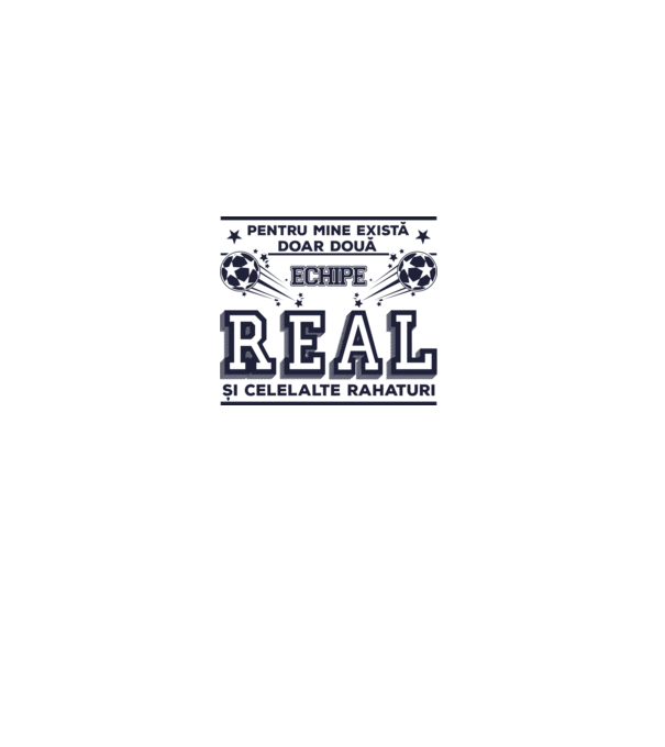 Pentru mine există doar două echipe, Real și celelalte rahaturi model alb pe tricou