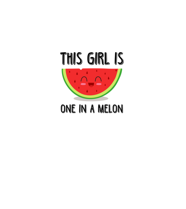 This girl is one in a melon model alb pe tricou