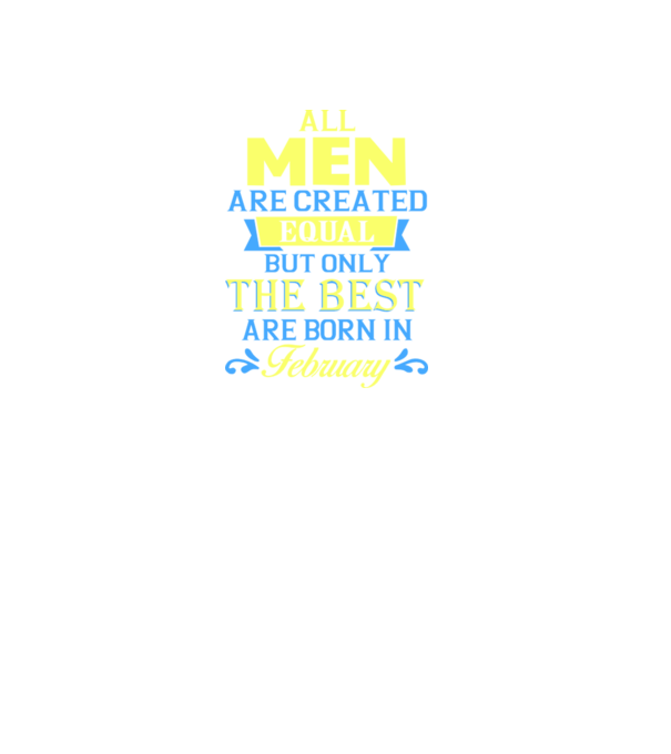 All men created equal but only the beat are born in february model negru pe tricou