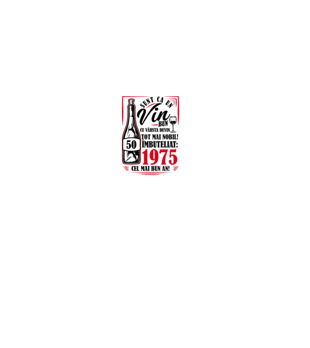 Un Vin Bun 1975 - Alb model alb pe tricou