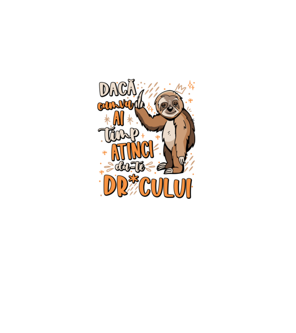 Dacă cumva ai timp, dute dr*cului! model negru pe tricou