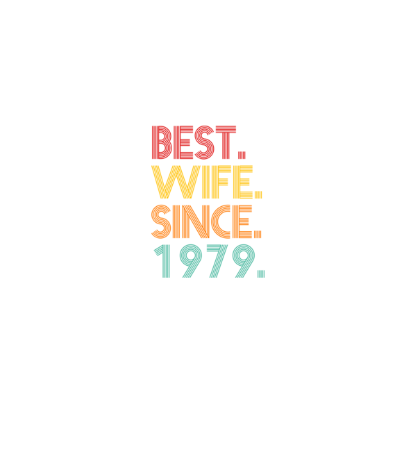 best wife since 1979 retro model negru pe tricou