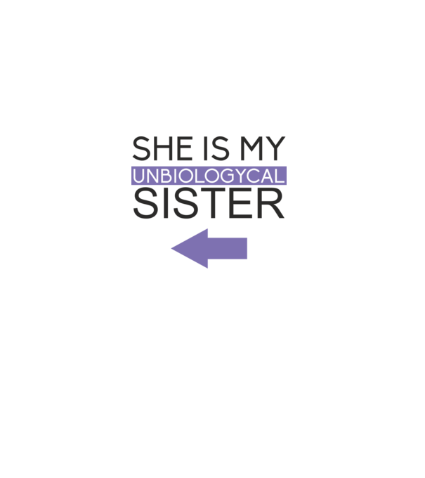Unbiologycal Sister 02 model alb pe tricou