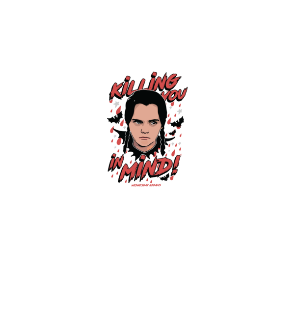 WEDNESDAY Killing You in my mind model alb pe tricou