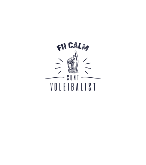 Fii calm, sunt VOLEIBALIST model alb pe tricou