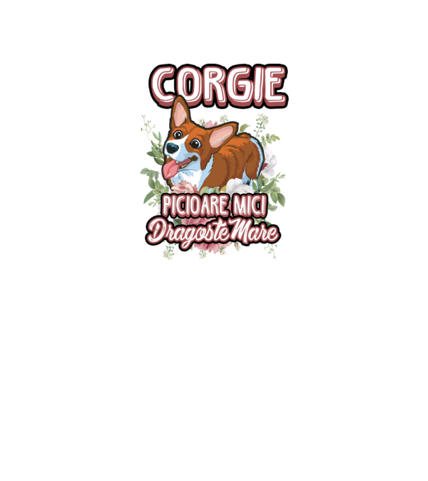 corgie : picioare mici dragoste mare model alb pe tricou