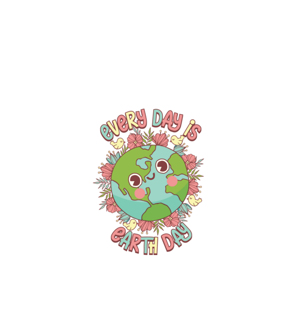 Every day is earth day cute model alb pe tricou