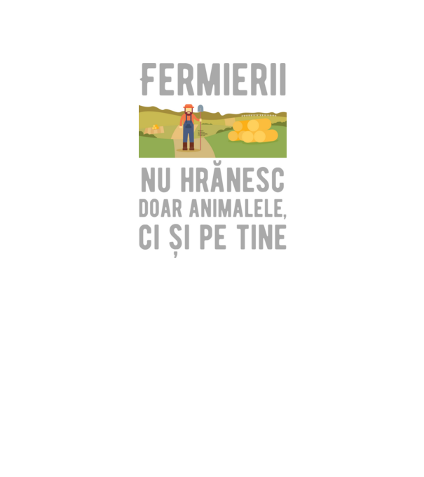 Fermierii nu hrănesc doar animalele, ci și pe tine model negru pe tricou