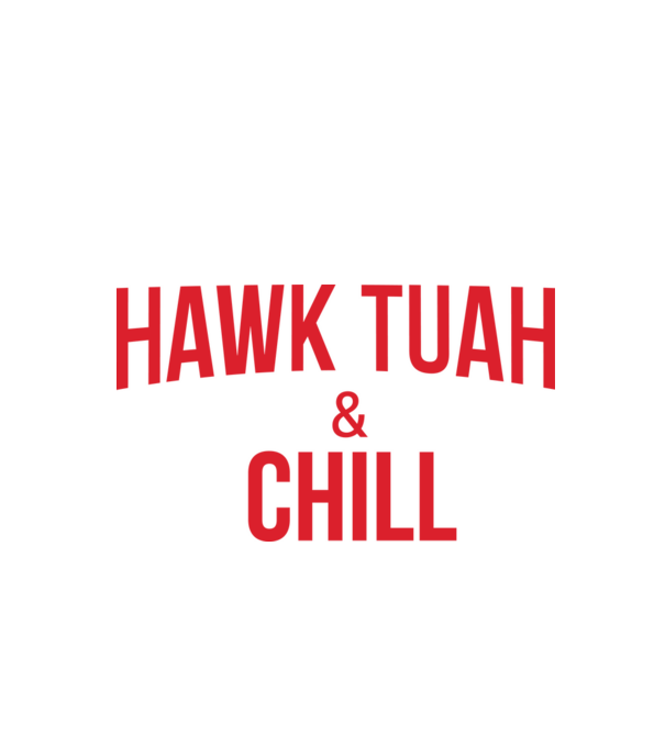 Hawk tuah and chill red netflix model negru pe tricou