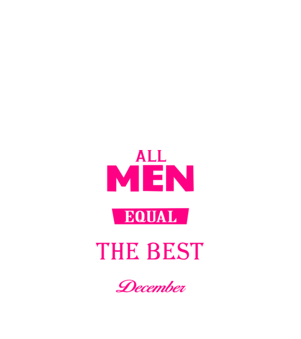 All men created equal but only the beat are born in december model negru pe tricou