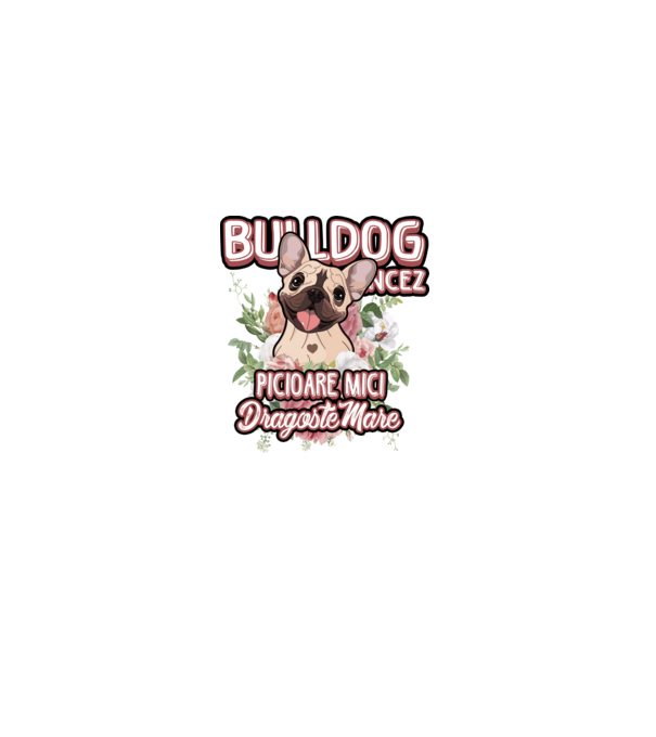 Bulldog francez picioare mici dragoste mare model alb pe tricou
