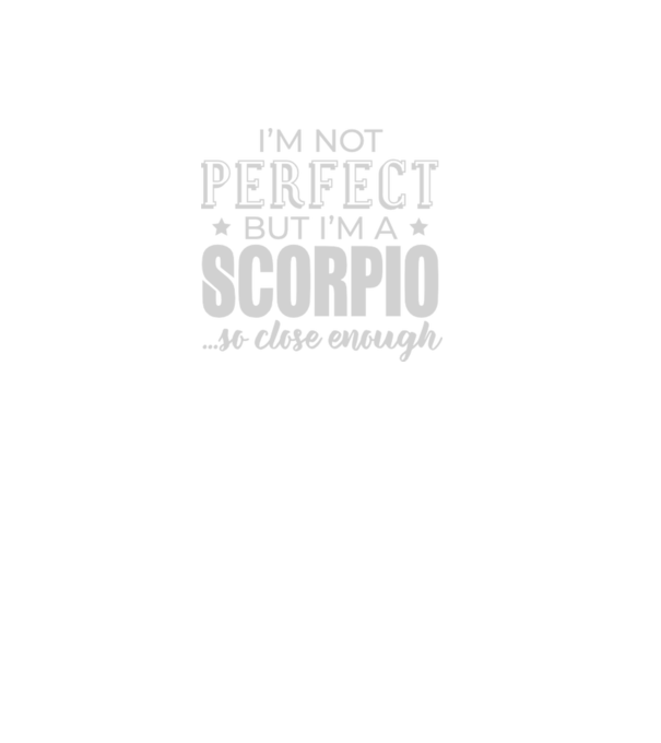 Not perfect, but SCORPIO model negru pe tricou
