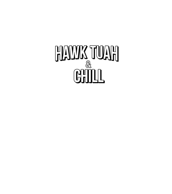 Hawk tuah and chill netflix model roșu pe tricou