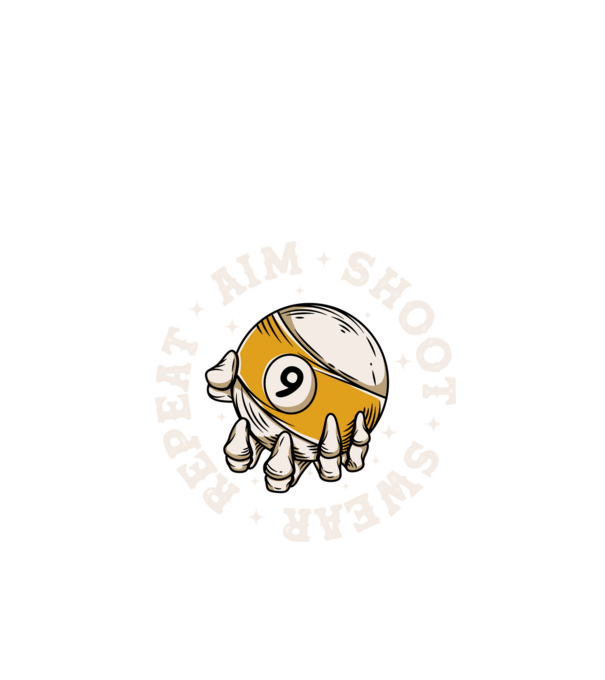 Aim Shoot Swear Repeat Biliard model negru pe tricou