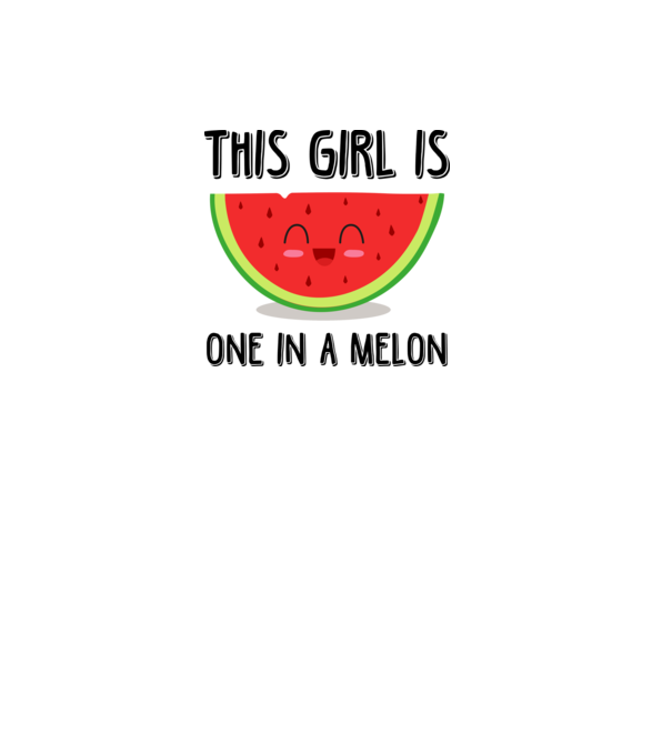 This girl is one in a melon model alb pe tricou