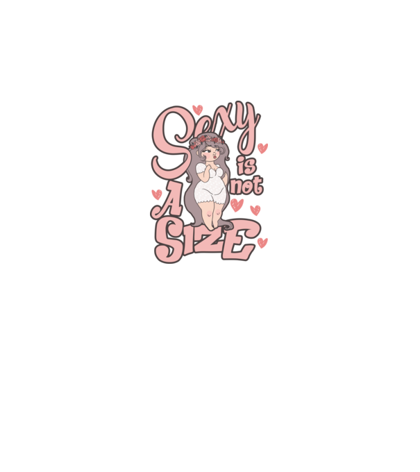 Sexy is not a size cutie model alb pe tricou