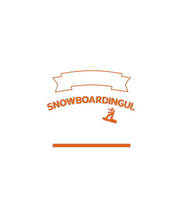 nu-mi place întotdeauna snowboardingul, stai numai, ba da model negru pe tricou