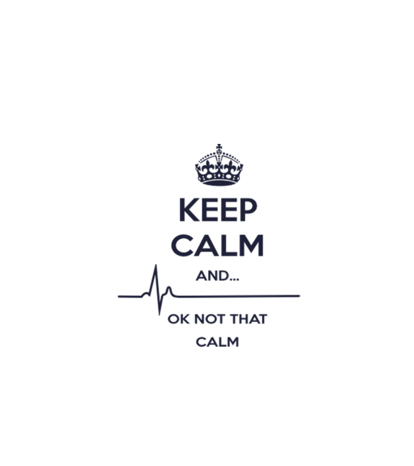Keep calm and... Ok not that calm model alb pe tricou