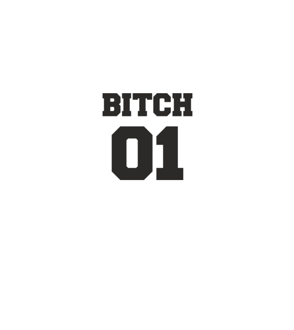 Bitch 01 model alb pe tricou