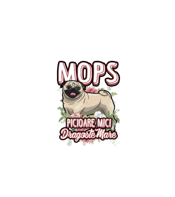mops : picioare mici dragoste mare model alb pe tricou