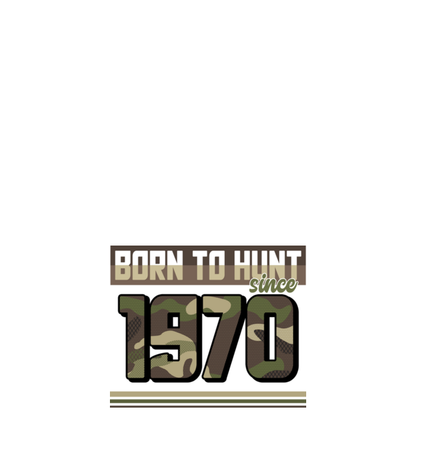 Born to hunt since 1970 model alb pe tricou