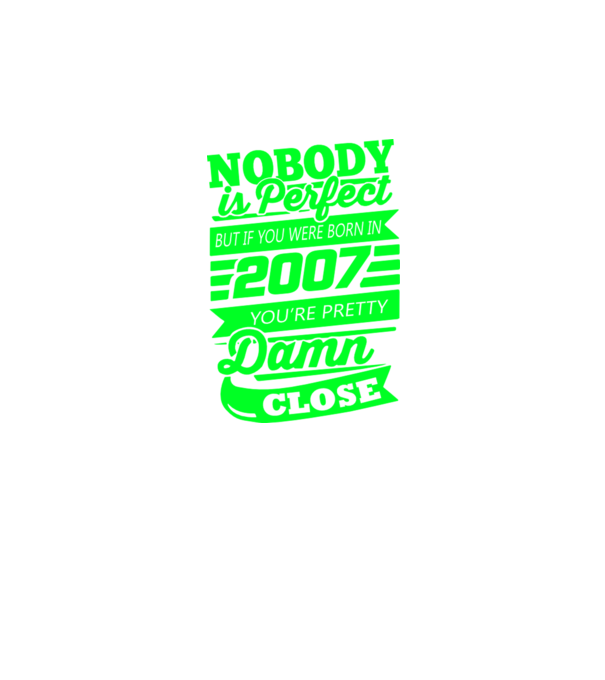 Nobody is perfect - Born in 2007 model albastru regal pe tricou