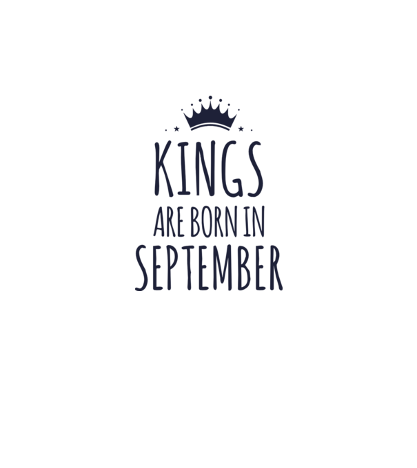 Kings are born in - September model albastru regal pe tricou