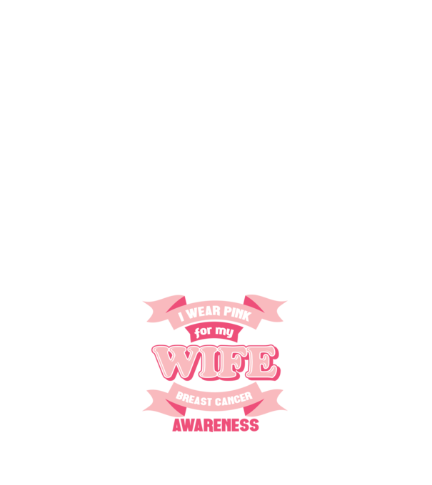 I wear pink for my wife model negru pe tricou