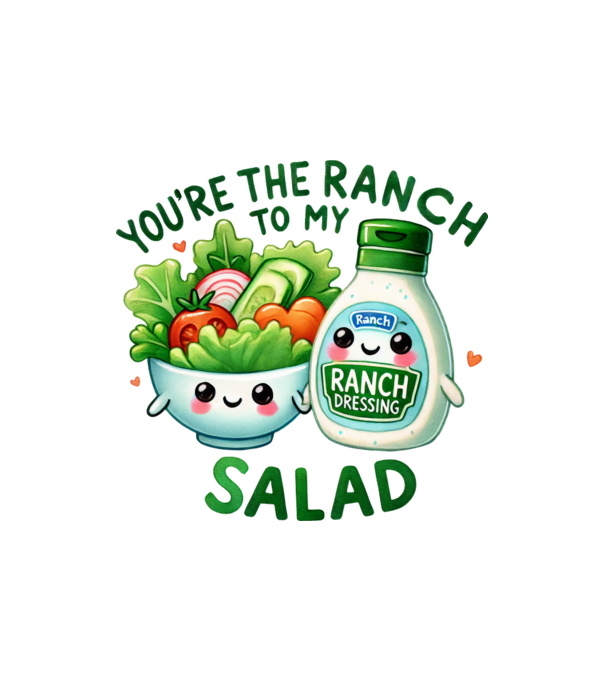 Ranch to my Salad model nisipiu pe tricou