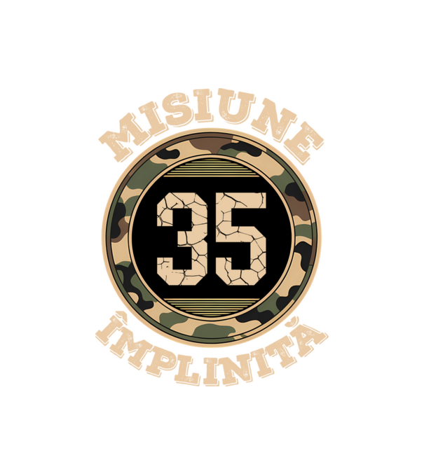 Misiune împlinită 35 model negru pe tricou