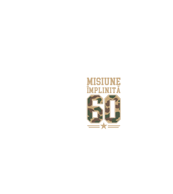 Misiune împlinită 60 model negru pe tricou