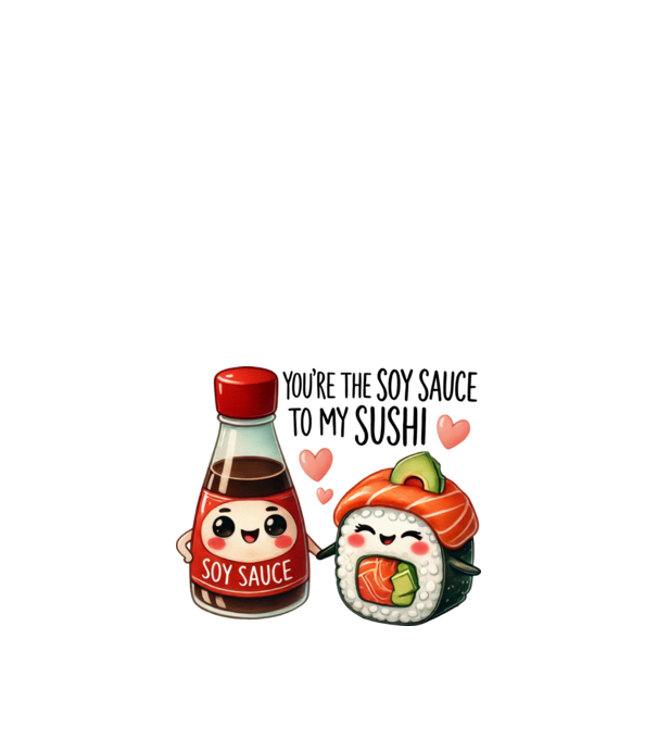 Soy Sauce to my Sushi model alb pe tricou