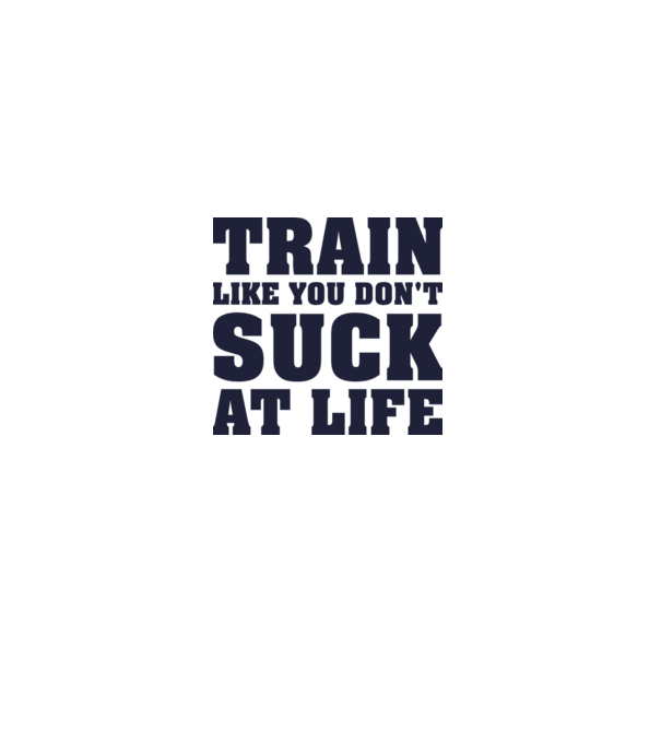 Train like you dont suck at life model gri pe tricou