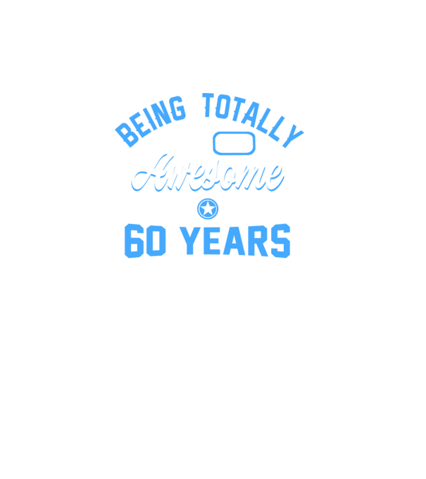 Being totally awesome 60 model turcoaz pe tricou