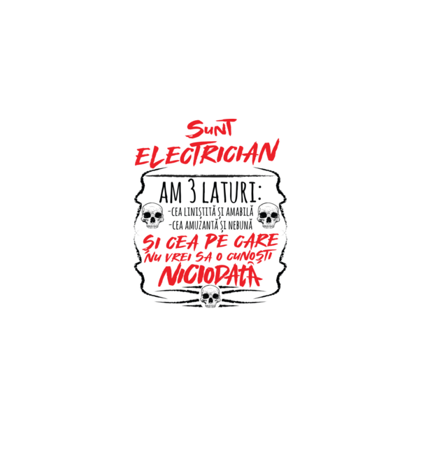 sunt electrician am 3 laturi model alb pe tricou