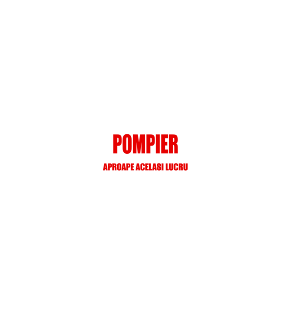 Poate că nu sunt un supererou, dar sunt POMPIER, ceea ce este aproape același lucru model negru pe tricou