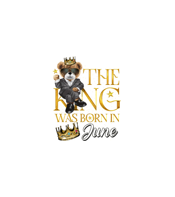The king was born int JUNE model negru pe tricou