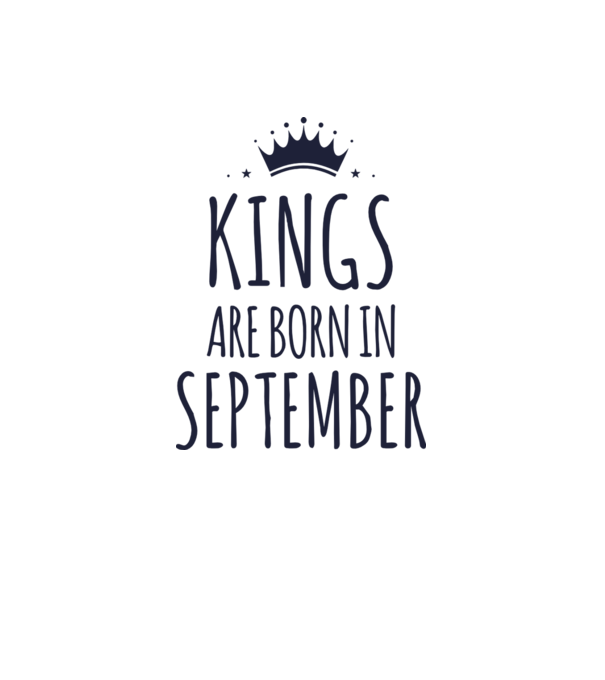 Kings are born in - September model gri pe tricou
