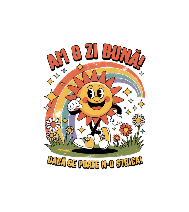 Am o zi bună! model alb pe tricou