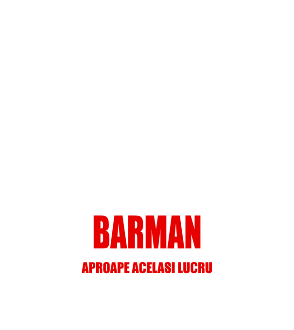 Poate că nu sunt un supererou, dar sunt BARMAN, ceea ce este aproape același lucru model negru pe tricou