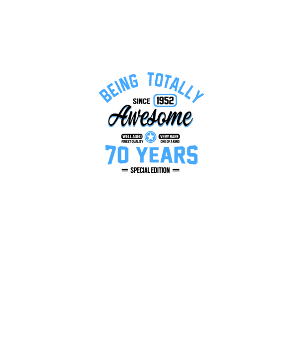 70 years of being totally awesome model alb pe tricou